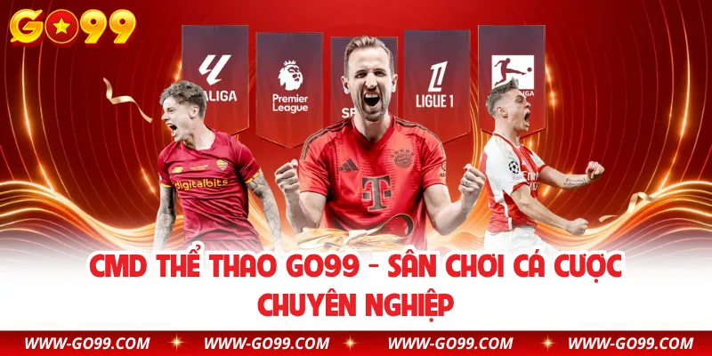 CMD Thể Thao GO99 - Sân Chơi Cá Cược Chuyên Nghiệp