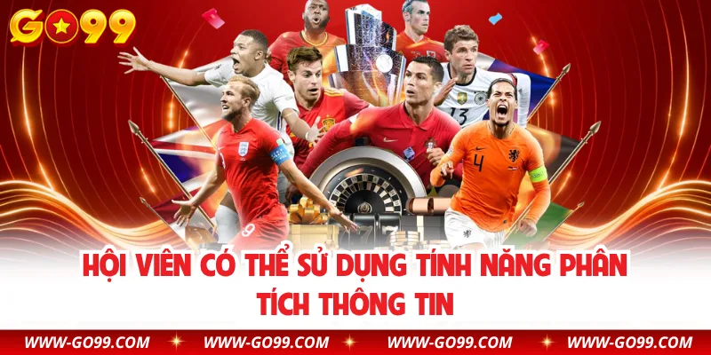 Hội viên có thể sử dụng tính năng phân tích thông tin