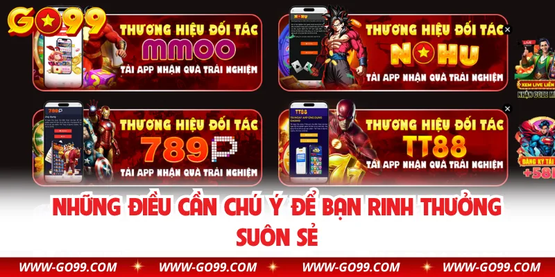 Những điều cần chú ý để bạn rinh thưởng suôn sẻ