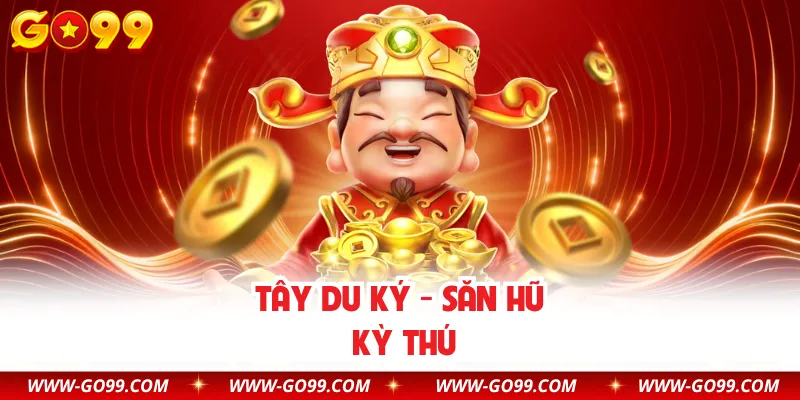 Tây Du Ký - Săn hũ kỳ thú